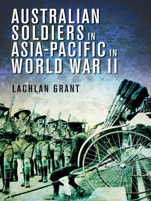 cover image of Australian Soldiers in Asia-Pacific in World War II